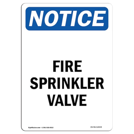 Signmission OSHA Notice Sign, Fire Sprinkler Valve, 14in X 10in Rigid Plastic, 10" W, 14" L, Portrait OS-NS-P-1014-V-12694